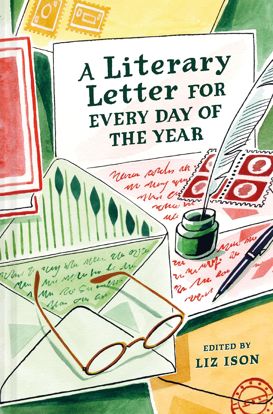 A Literary Letter for Every Day of The Year by Liz Ison