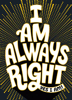 Avanti - I am Always Right Anniversary Card