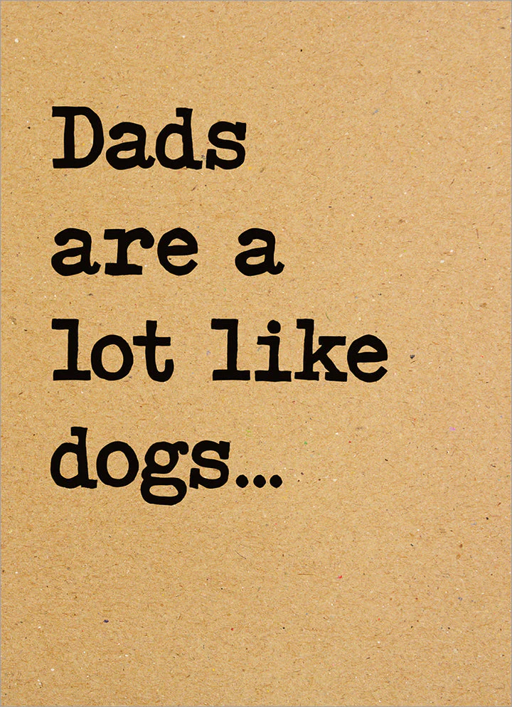 Avanti - Dads Are a Lot Like Dogs... Father's Day Card