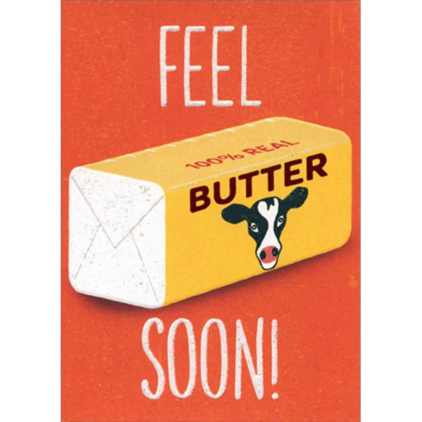 Avanti - Feel Butter Soon Get Well Card