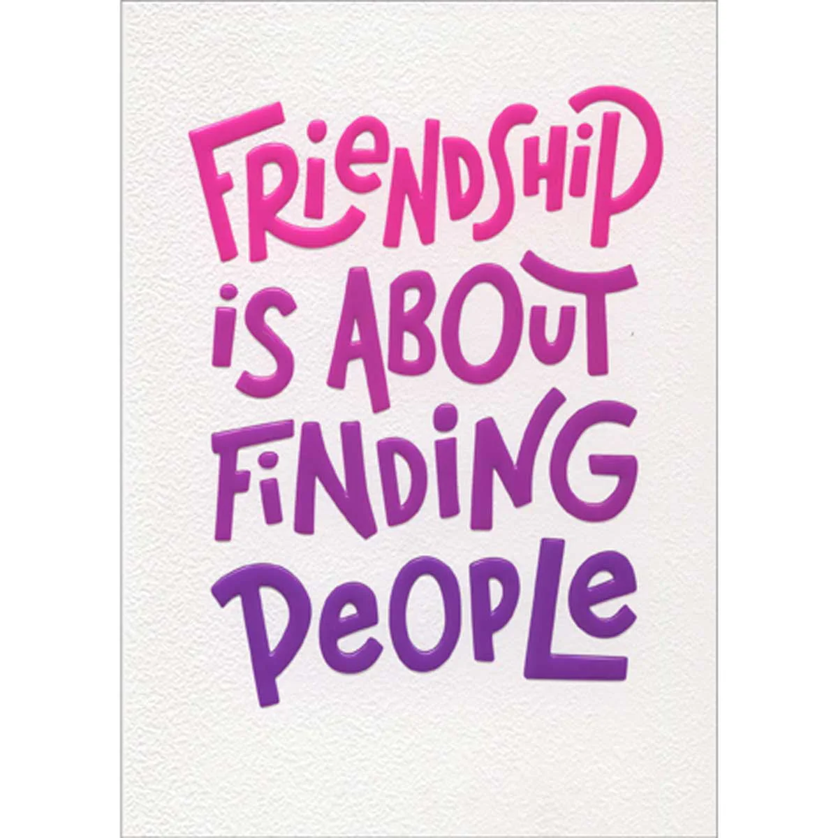 Avanti - Friendship Is About Friendship Card