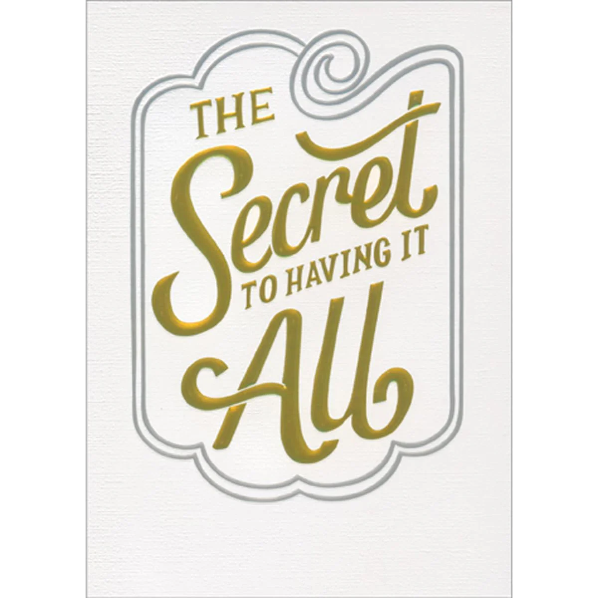 Avanti - The Secret to Having it All Anniversary Card