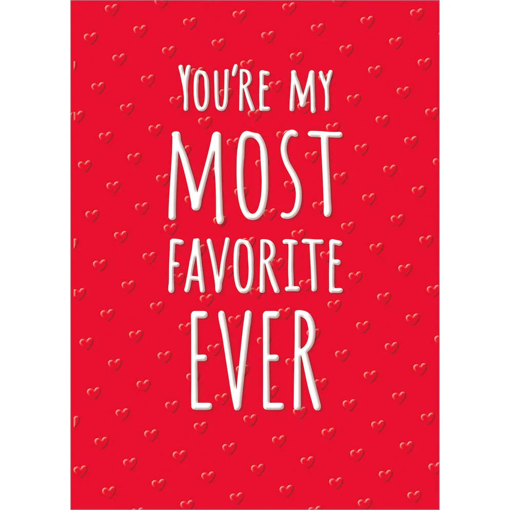 Avanti - You're My Most Favorite Ever Valentine Card