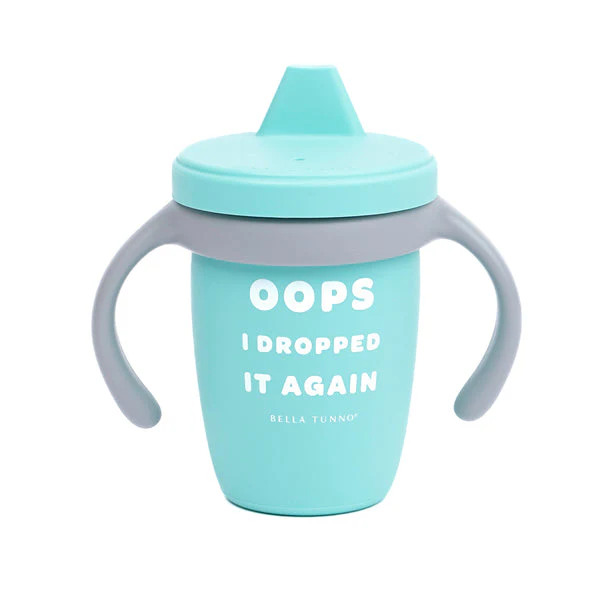 Bella Tunno - Happy Sippy Cup, Dropped It Again