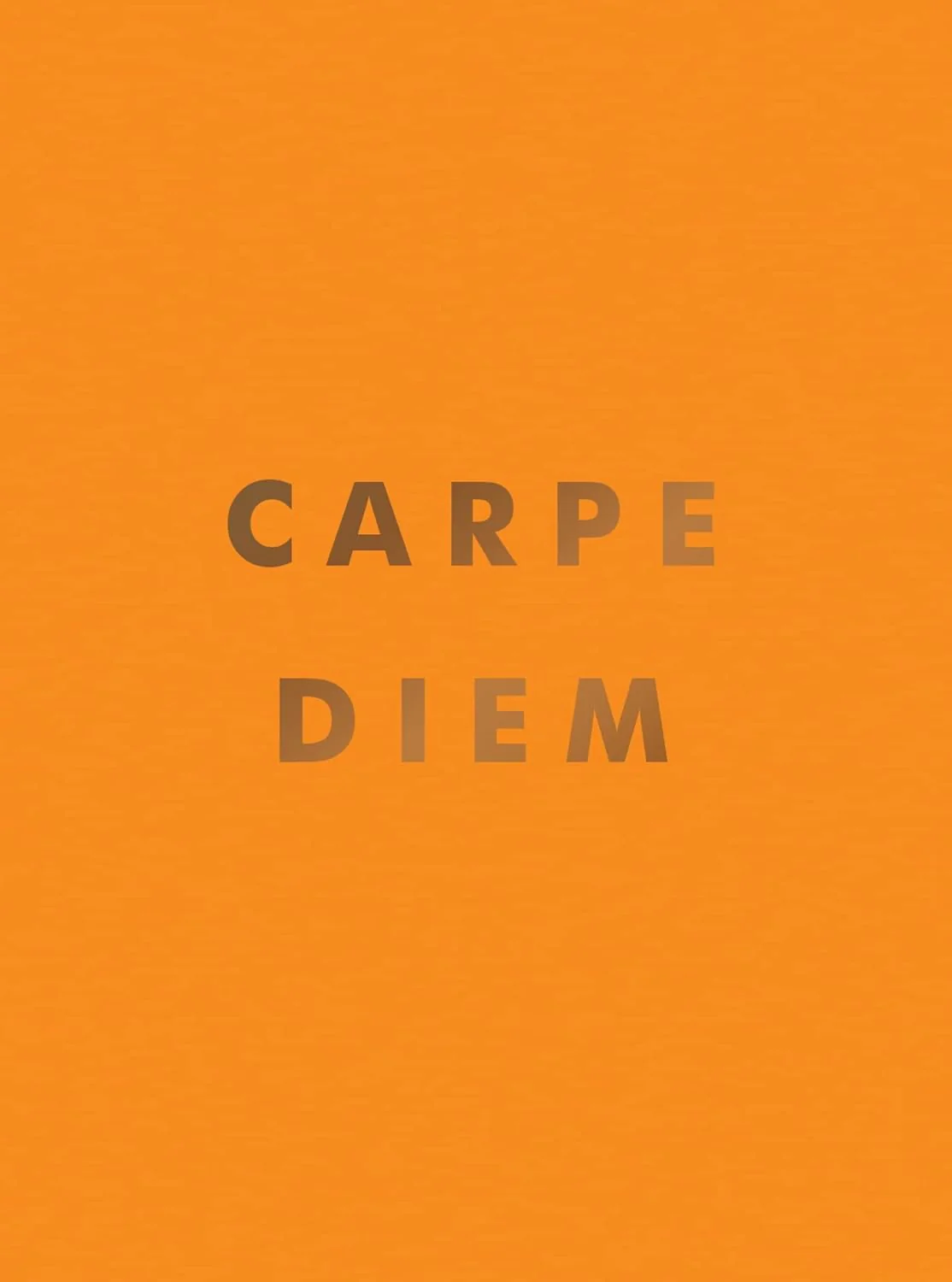 Carpe Diem