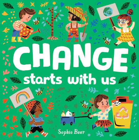 Change Starts with Us by Sophie Beer