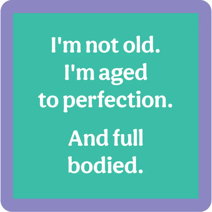 Drinks on Me - I'm Not Old Coaster