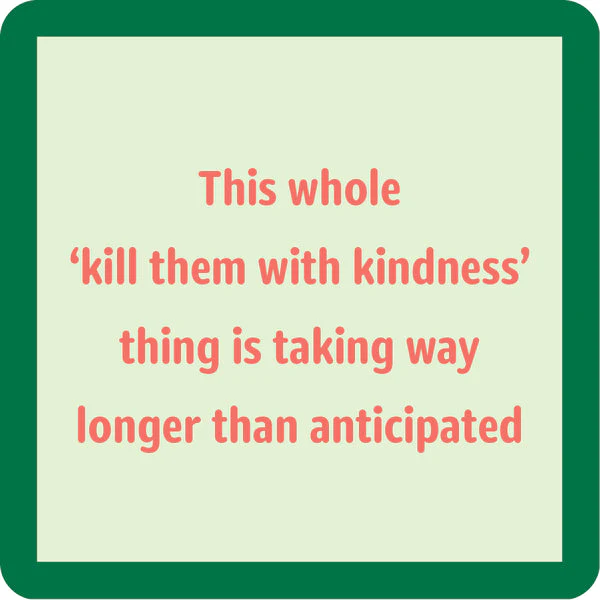 Drinks on Me - Kindness Coaster