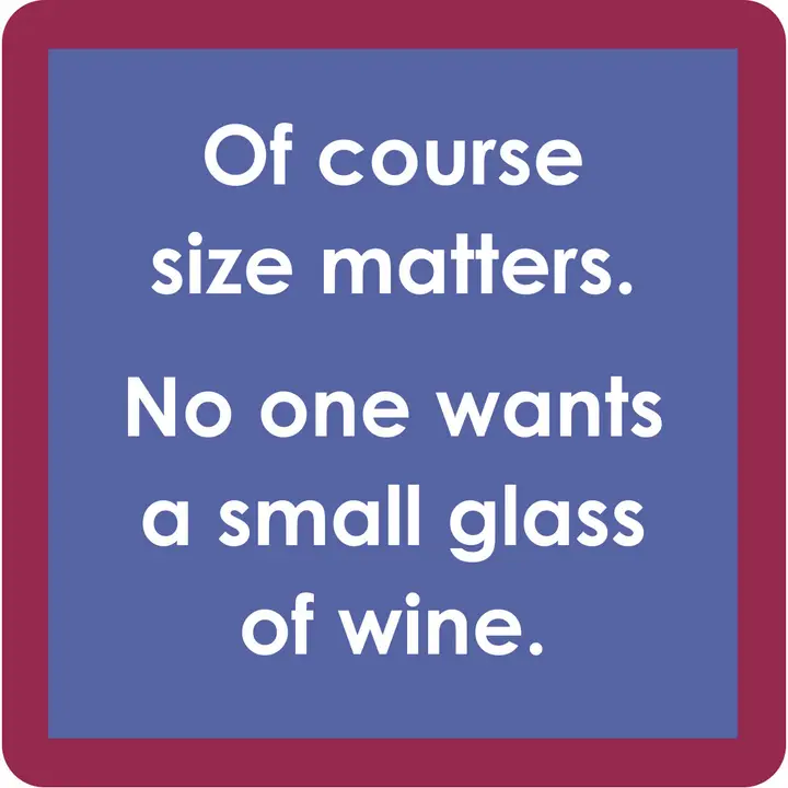 Drinks on Me - Size Matters Coaster