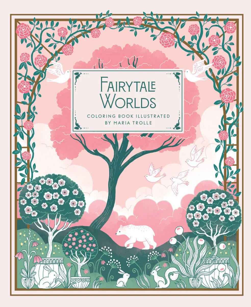 Fairytale Worlds Coloring Book by Maria Trolle