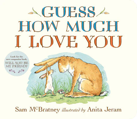 Guess How Much I Love You By Sam McBratney