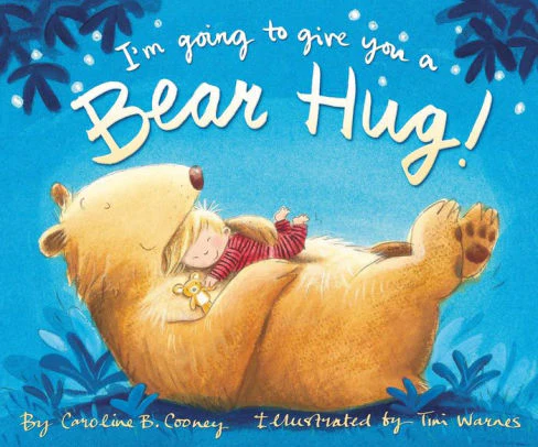 I'm Going to Give You a Bear Hug! by Caroline B. Cooney