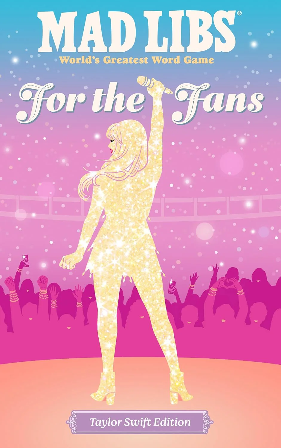 Mad Libs: For the Fans, Taylor Swift Edition