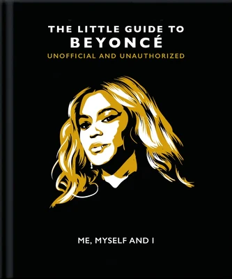 OH! The Little Book of Beyonce: Me, Myself and I