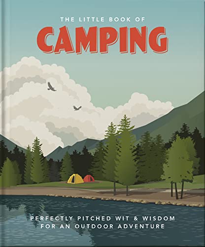 OH! The Little Book of Camping, Perfectly Pitched Wit & Wisdom