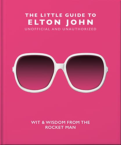 OH! The Little Book of Elton John, Wit & Wisdom From the Rocket Man