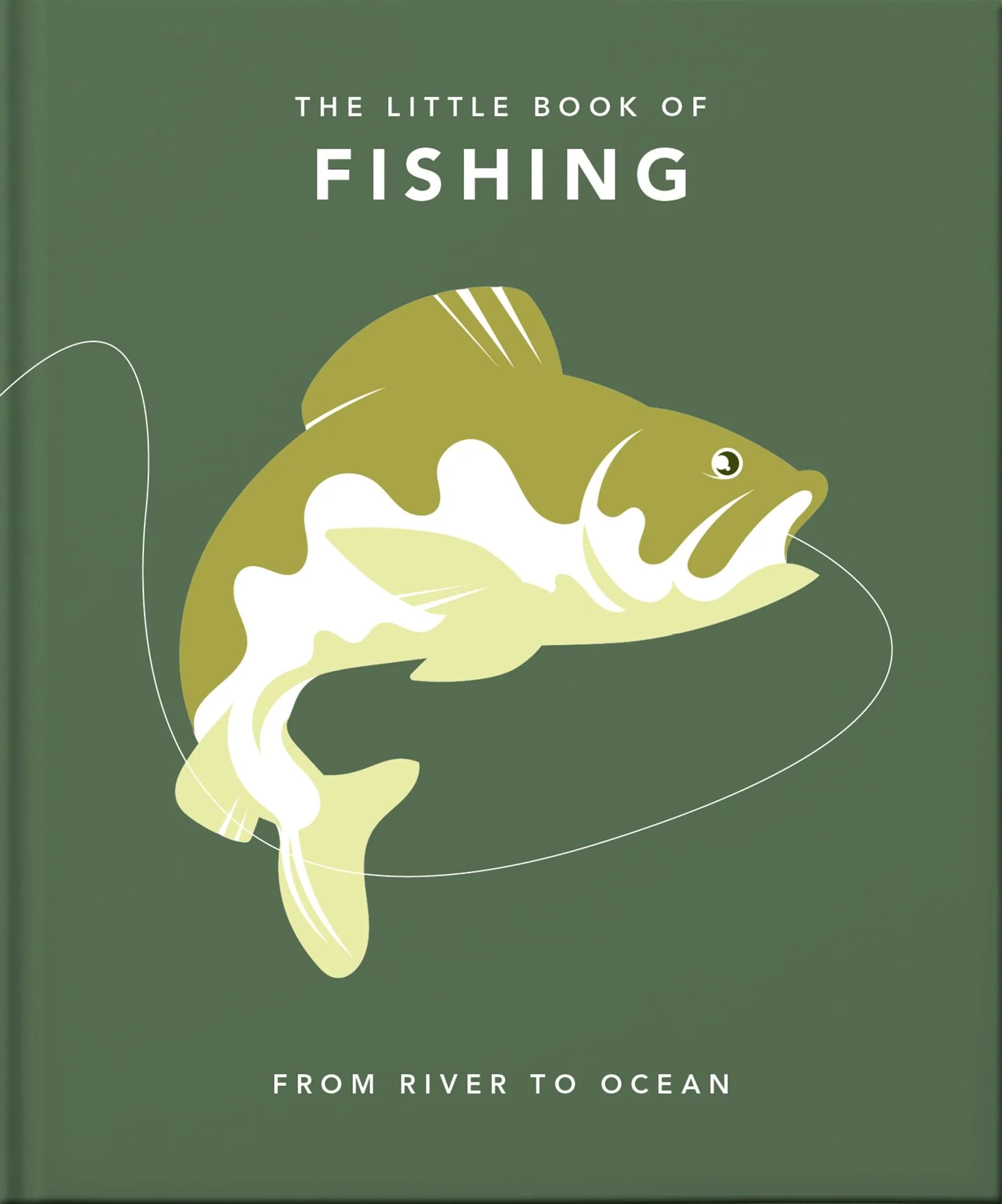 OH! The Little Book of Fishing From River to Ocean
