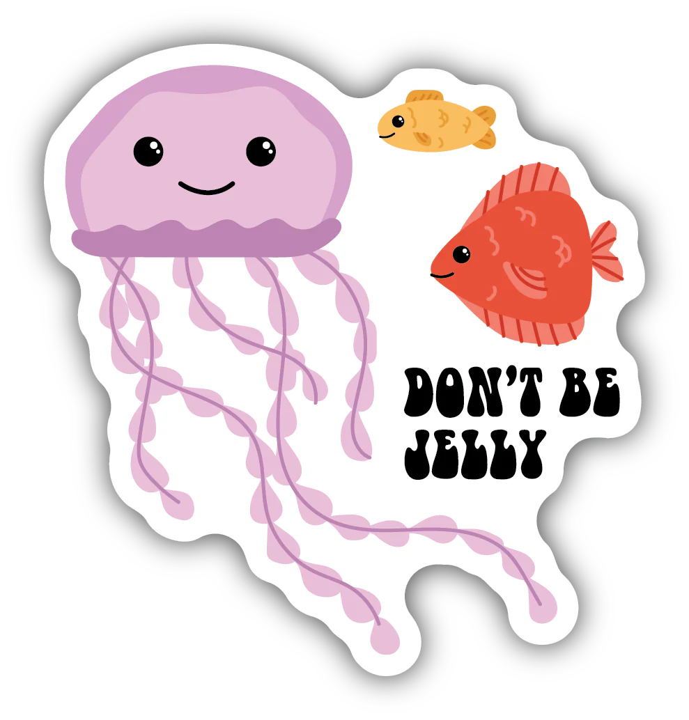 Stickers Northwest - Jellyfish, Don't Be Jelly Sticker
