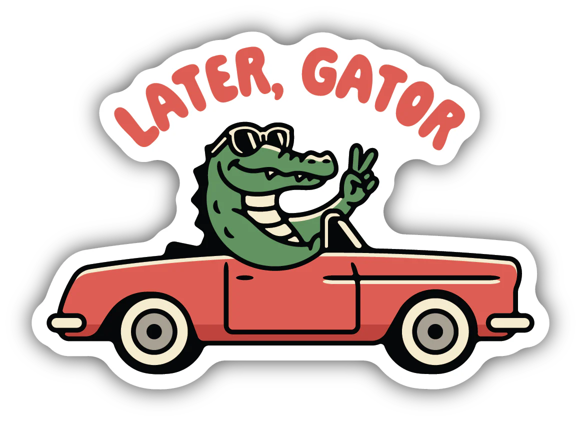Stickers Northwest - Later, Gator Sticker