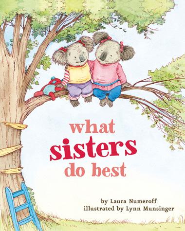 What Sisters Do Best by Laura Numeroff and Lynn Munsinger