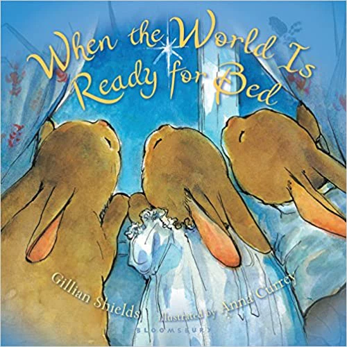 When the World is Ready for Bed by Gillian Shields